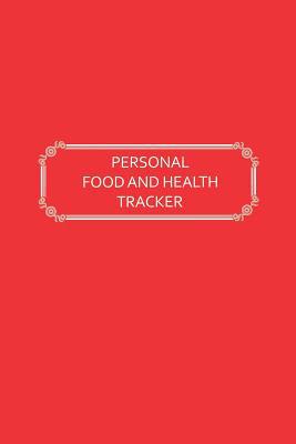 Personal Food and Health Tracker: Six-Week Food... 1074368274 Book Cover