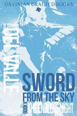 The Endless Night (Book II of Sword from the Sky) 1494775530 Book Cover