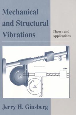 Mechanical and Structural Vibrations: Theory an... 0471370843 Book Cover