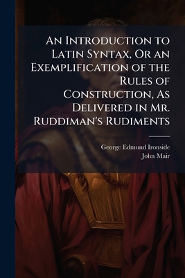 An Introduction to Latin Syntax, Or an Exemplif... 1143094816 Book Cover