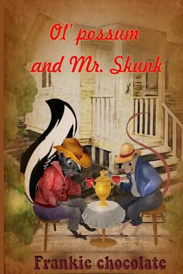 Ol? Possum & Mr. Skunk 1986145557 Book Cover