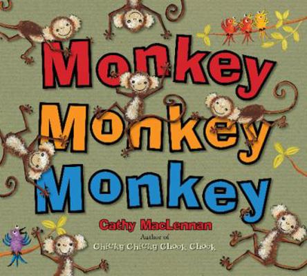 Monkey Monkey Monkey. Cathy MacLennan 1906250731 Book Cover
