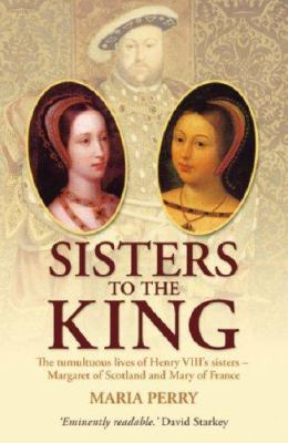 Sisters to the King: The Tumultuous Lives of He... 0233002081 Book Cover