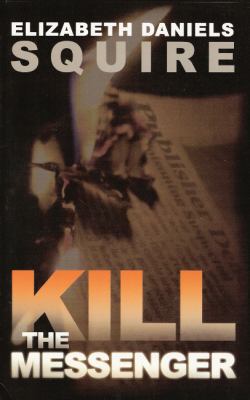 Kill the Messenger 1589850718 Book Cover