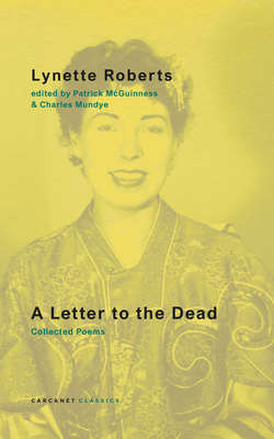 A Letter to the Dead: Collected Poems 1800175051 Book Cover