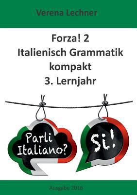 Forza! 2: Italienisch Grammatik kompakt 3. Lern... [German] 3734797802 Book Cover