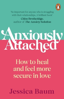 Anxiously Attached: How to heal and feel more s... 1529160499 Book Cover