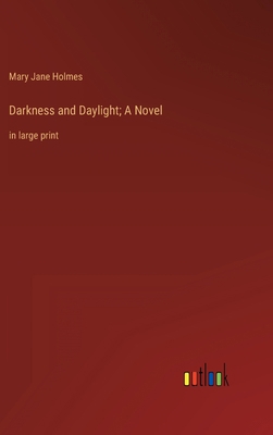 Darkness and Daylight; A Novel: in large print 336833493X Book Cover