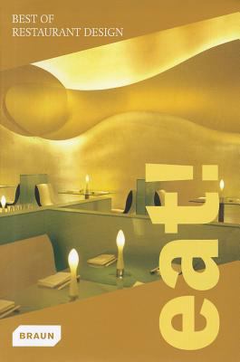 Eat! Best of Restaurant Design 3037680563 Book Cover