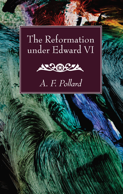 The Reformation under Edward VI 1532616112 Book Cover