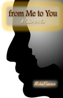 From Me to You: A Dads Advice to a Son 1983454184 Book Cover