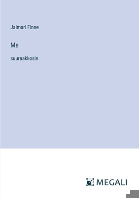 Me: suuraakkosin [Finnish] 3387085540 Book Cover