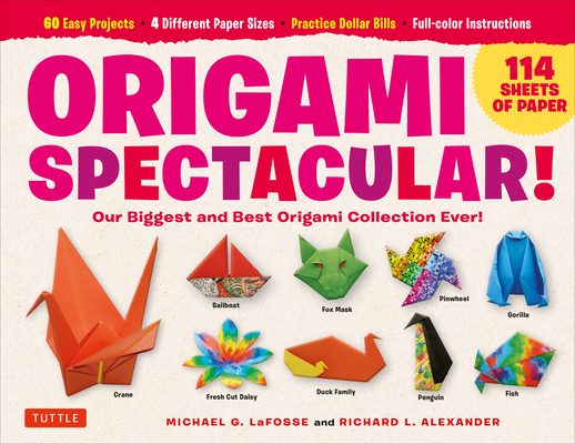 Origami Spectacular Kit: Our Biggest and Best O... 0804851905 Book Cover