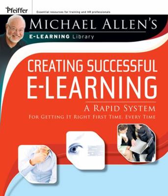 Creating Successful E-Learning: A Rapid System ... 0787983004 Book Cover