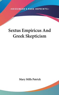 Sextus Empiricus And Greek Skepticism 0548238774 Book Cover