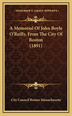 A Memorial Of John Boyle O'Reilly, From The Cit... 1168859069 Book Cover