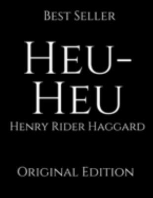 Heu-Heu: Perfect For Readers ( Annotated ) By H... 1696145058 Book Cover