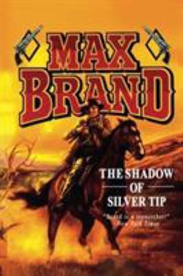 The Shadow of Silver Tip 1477838732 Book Cover