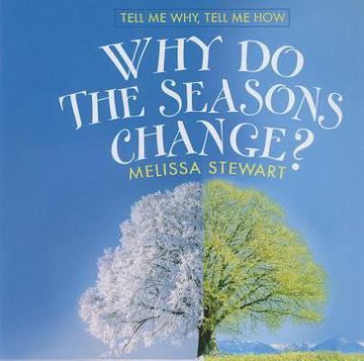 Why Do the Seasons Change? 0761433678 Book Cover