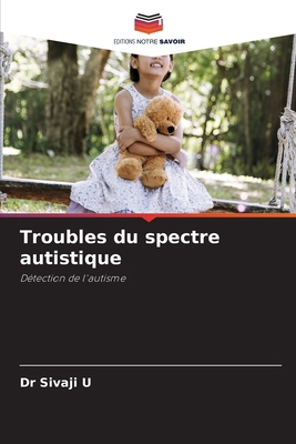 Troubles du spectre autistique [French] 6209201024 Book Cover