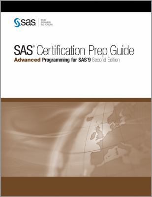 SAS Certification Prep Guide: Advanced Programm... 1607640449 Book Cover