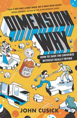 Dimension Why: How to Save the Universe Without... 0062937588 Book Cover