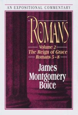 Romans: The Reign of Grace Romans 5:1-8:39 0801010039 Book Cover