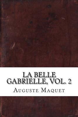 La belle Gabrielle, vol. 2 [French] 1727117735 Book Cover