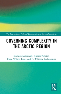 Governing Complexity in the Arctic Region 0367280779 Book Cover