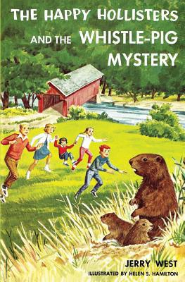 The Happy Hollisters and the Whistle-Pig Mystery 1949436616 Book Cover