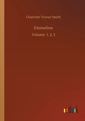 Emmeline: Volume 1. 2, 3 3752428228 Book Cover