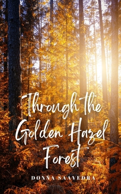 Through the Golden Hazel Forest 939595096X Book Cover