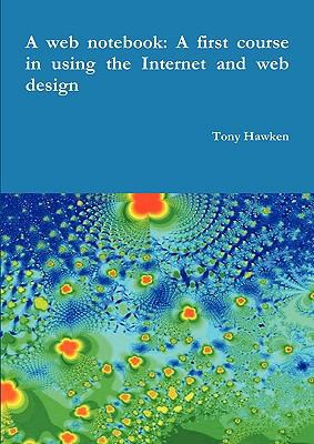 A web notebook: A first course in using the Int... 1445724243 Book Cover