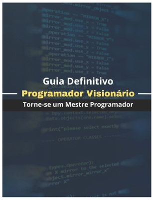 Progamador Visionario [Portuguese] B0CZP2J14B Book Cover