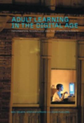 Adult Learning in the Digital Age: Information ... 0415356989 Book Cover