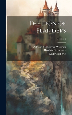 The Lion of Flanders; Volume 2 1019446927 Book Cover