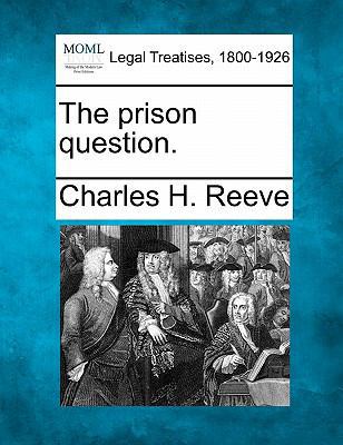 The Prison Question. 1240094086 Book Cover