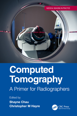 Computed Tomography: A Primer for Radiographers 0367675498 Book Cover