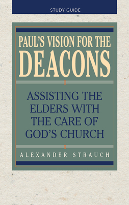 Paul's Vision for the Deacons: Study Guide 0936083352 Book Cover