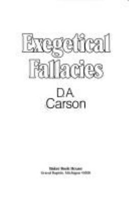 Exegetical Fallacies 0801024994 Book Cover