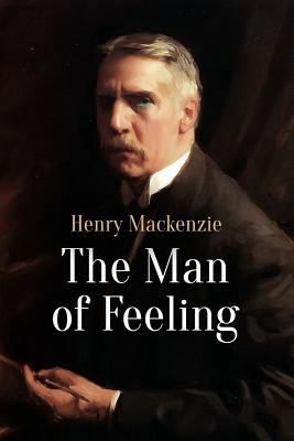 The Man of Feeling 1545434026 Book Cover