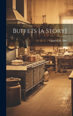 Buffets [a Story] 1020935979 Book Cover