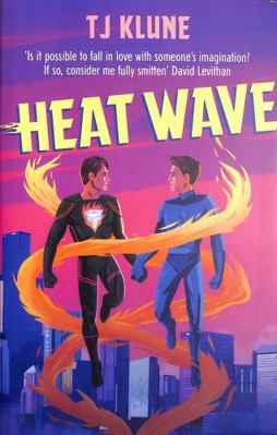 Heat Wave: The finale to The Extraordinaries se... 1473693160 Book Cover
