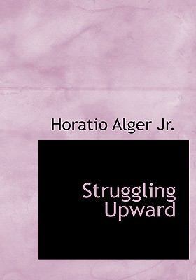 Struggling Upward [Large Print] 0554222175 Book Cover