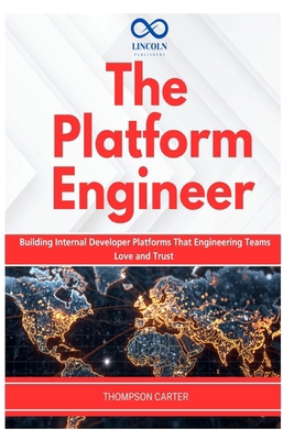 The Platform Engineer: Building Internal Develo... B0H178FTDY Book Cover