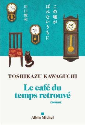 Café Du Temps Retrouvé(le) [French] 2226475346 Book Cover
