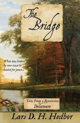 The Bridge: Tales From a Revolution - Delaware:... 1942319894 Book Cover