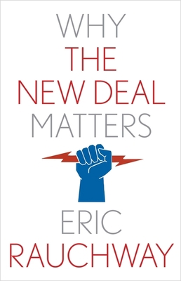 Why the New Deal Matters (Why X Matters Series) 0300252005 Book Cover