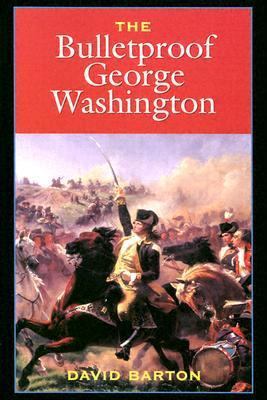 The Bulletproof George Washington 1932225005 Book Cover