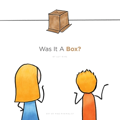Was It A Box? B08JZP6ZZQ Book Cover